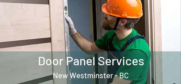Door Panel Services New Westminster - BC