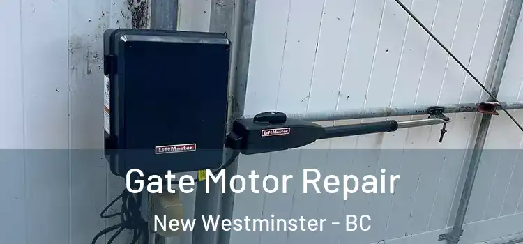 Gate Motor Repair New Westminster - BC