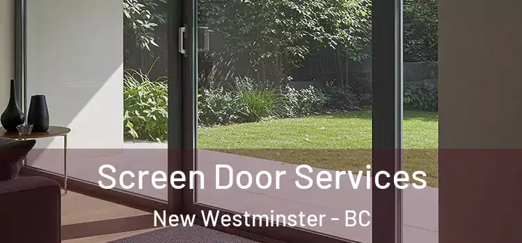 Screen Door Services New Westminster - BC